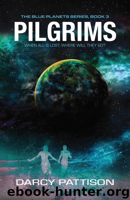 Pilgrims (The Blue Planets World series Book 3) by Pattison Darcy