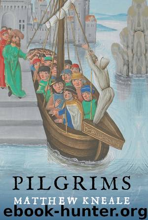 Pilgrims by Matthew Kneale