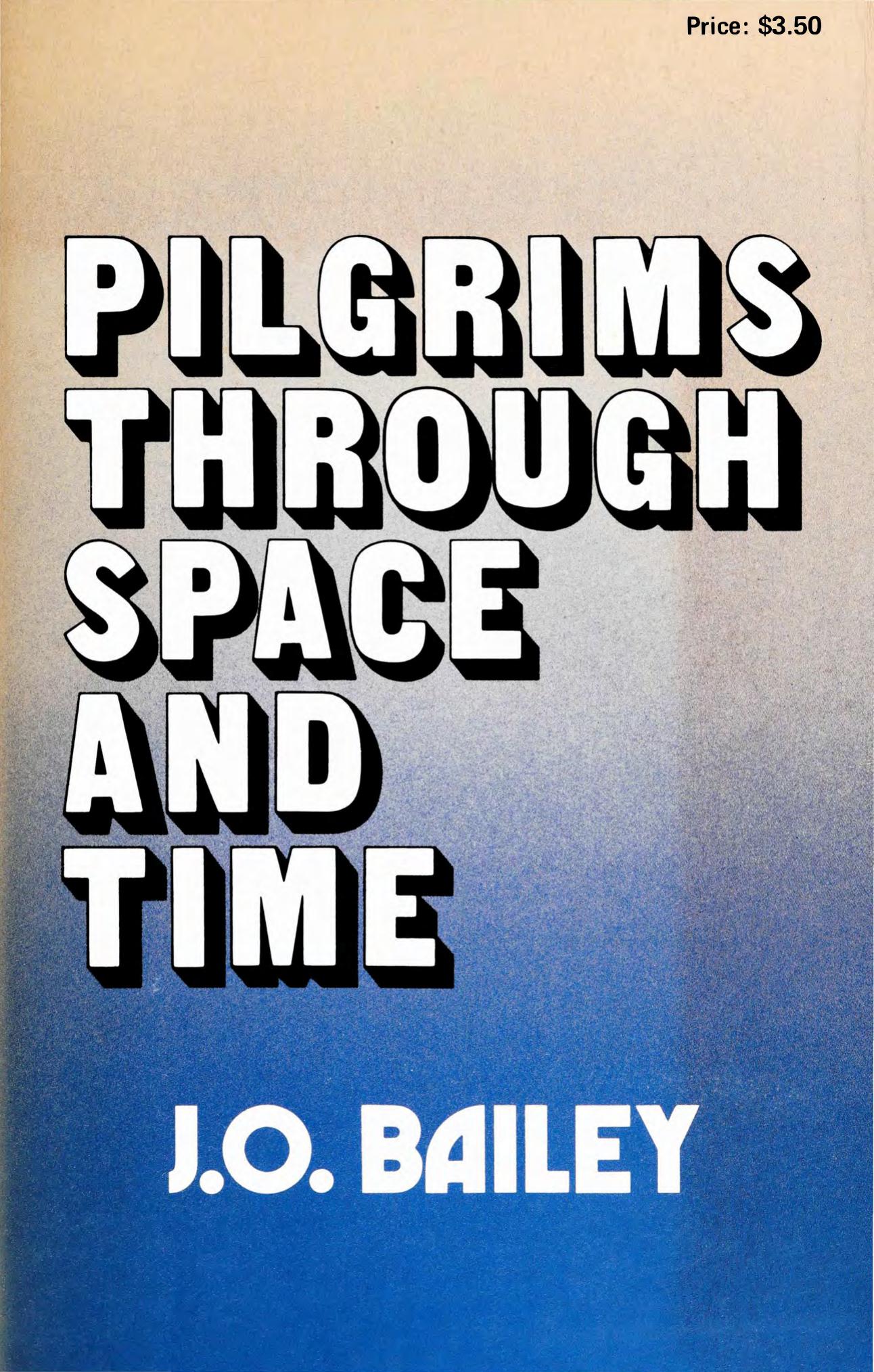 Pilgrims through space and time: trends and patterns in scientific and utopian fiction by James Osler Bailey
