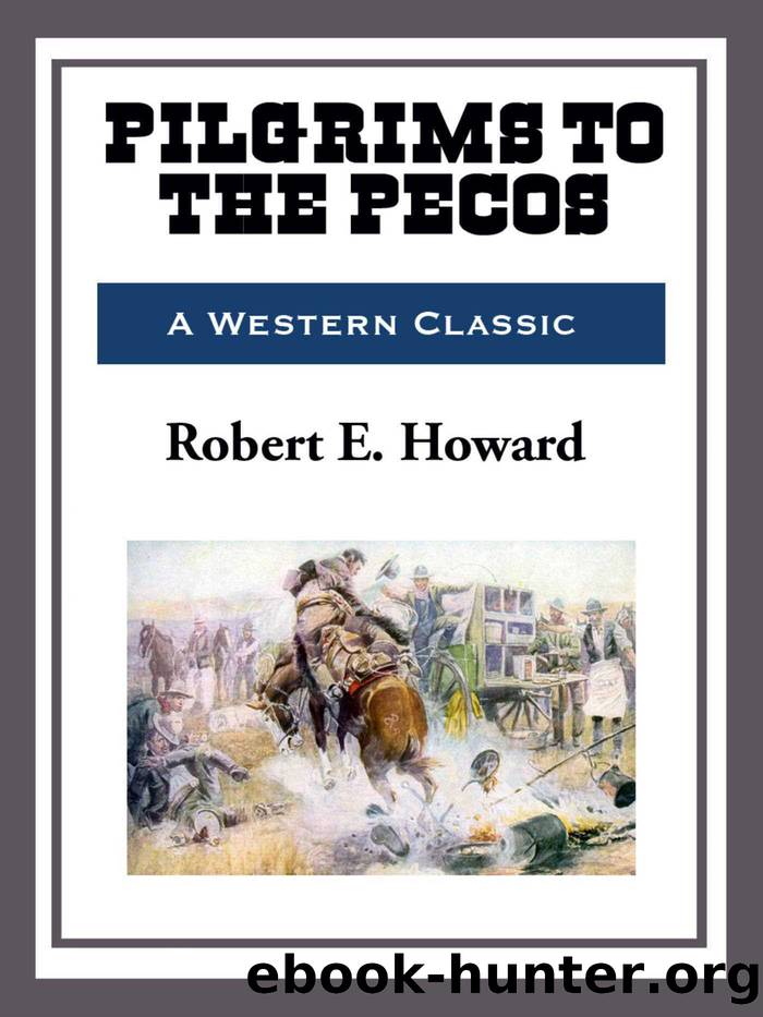 Pilgrims to the Pecos by Robert E. Howard