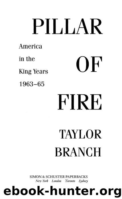 Pillar of Fire: America in the King Years 1963-65 by Taylor Branch