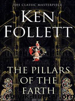 Pillars 1 - The Pillars Of the Earth by Ken Follett