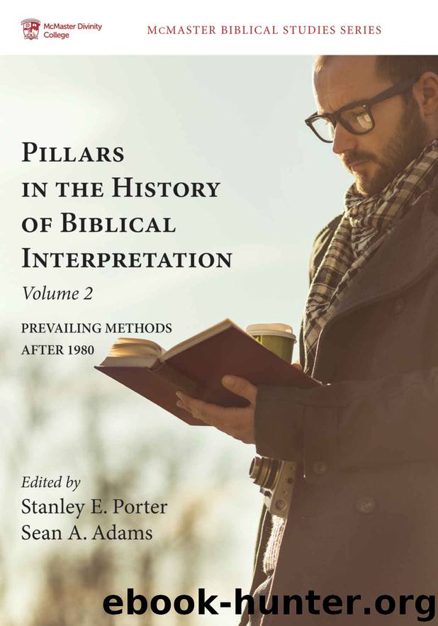 Pillars in the History of Biblical Interpretation, Volume 2: Prevailing Methods after 1980 (McMaster Biblical Studies Series) by Stanley E. Porter