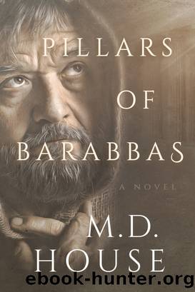 Pillars of Barabbas by M. D. House