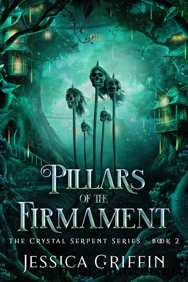 Pillars of the Firmament : A dark fantasy romance (The Crystal Serpent series Book 2) by Jessica Griffin