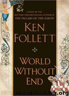 Pillars.of.the.Earth.02.World.Without.End.2007 by Follett Ken