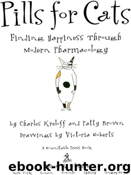 Pills for Cats by Victoria Roberts & Charles Kreloff