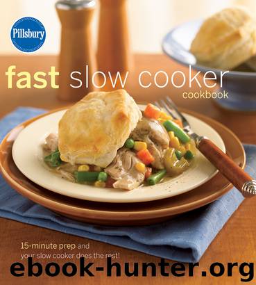 Pillsbury Fast Slow Cooker Cookbook by Pillsbury Editors