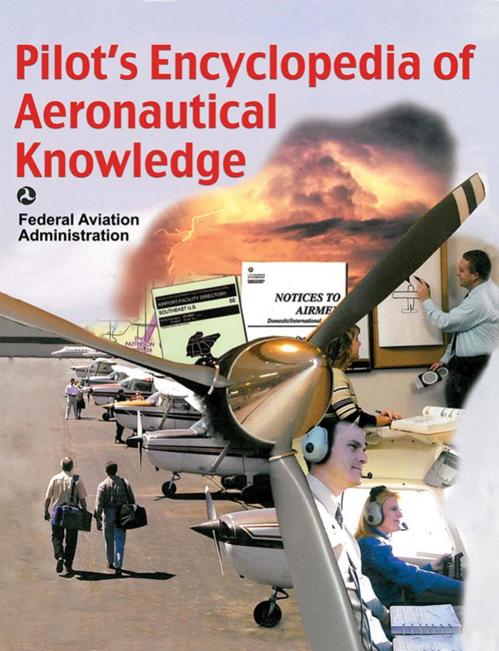 Pilot's Encyclopedia of Aeronautical Knowledge by Unknown