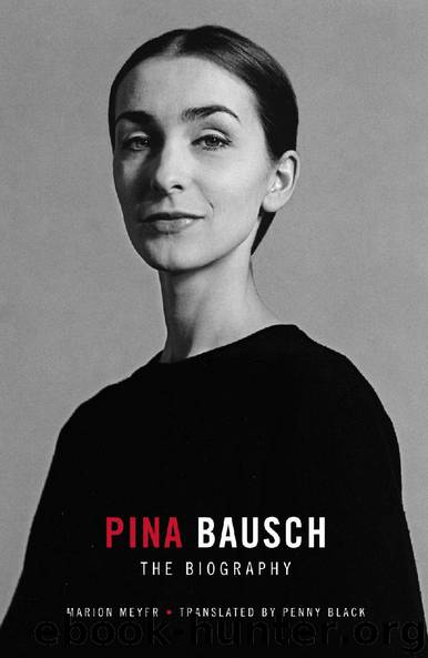 Pina Bausch - The Biography by Marion Meyer Penny Black