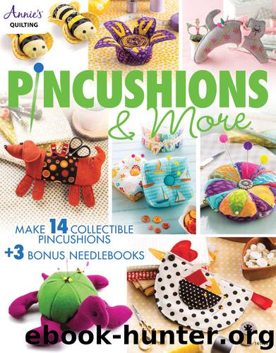 Pincushions &amp; More by Annie's