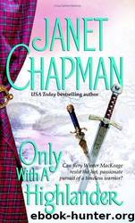 Pine Creek 5 - Only A Highlander by Janet Chapman