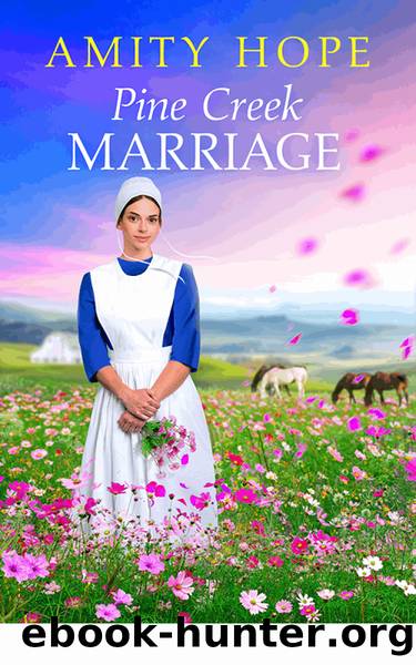 Pine Creek Marriage by Amity Hope