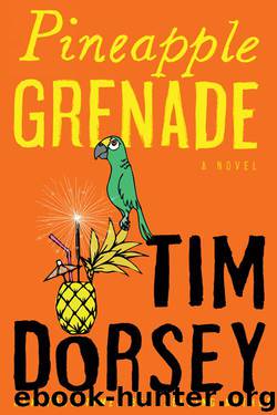 Pineapple Grenade: A Novel by Tim Dorsey