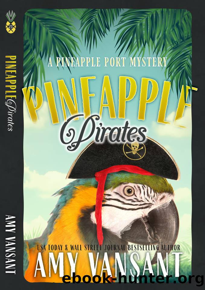 Pineapple Pirates: A Cozy Mystery Romance (Pineapple Port Mysteries Book 21) by Amy Vansant