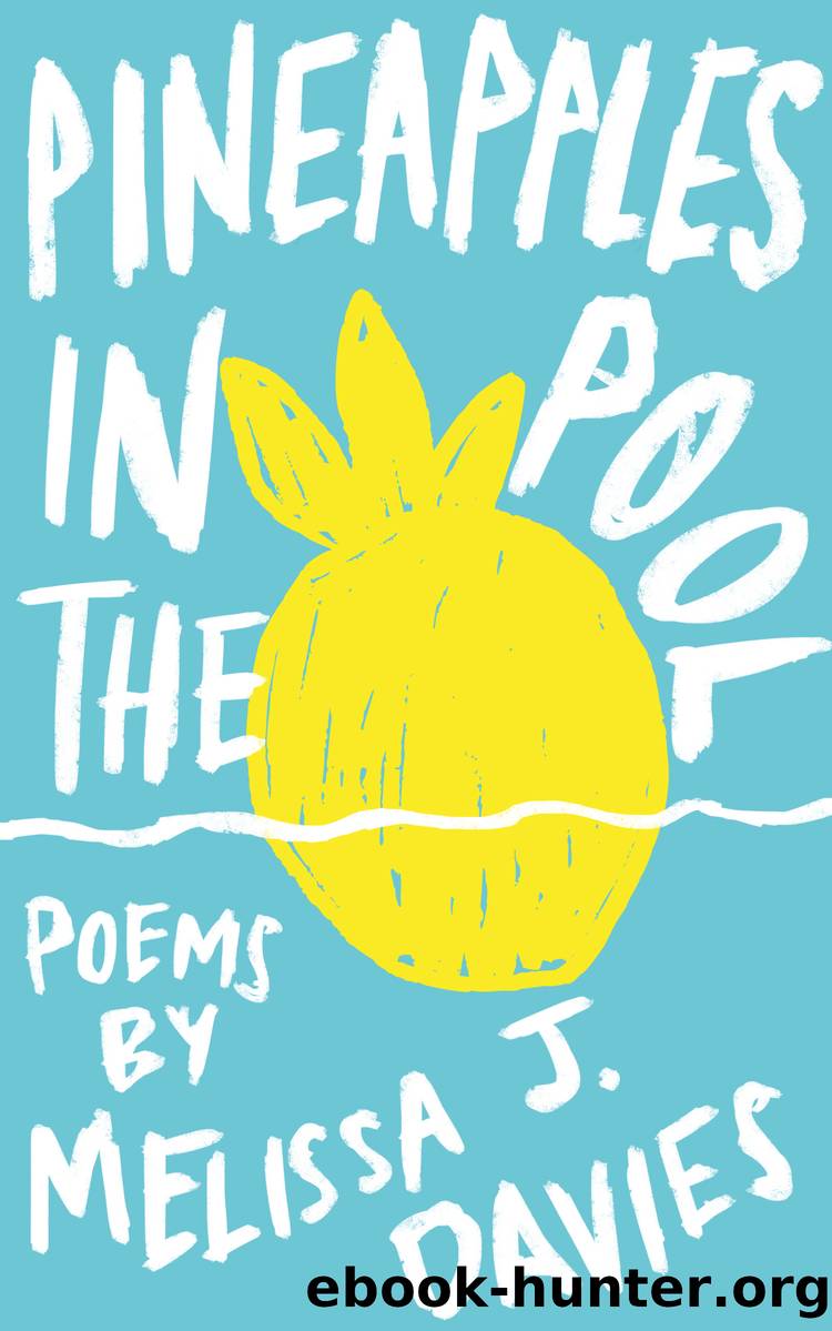 Pineapples In the Pool by Melissa J. Davies