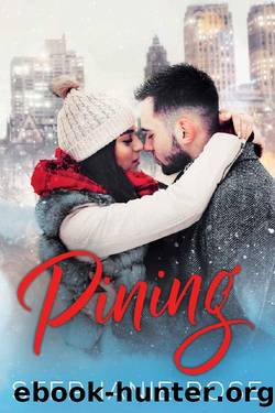Pining : A holiday slow-burn, friends-to-lovers romance by Stephanie Rose