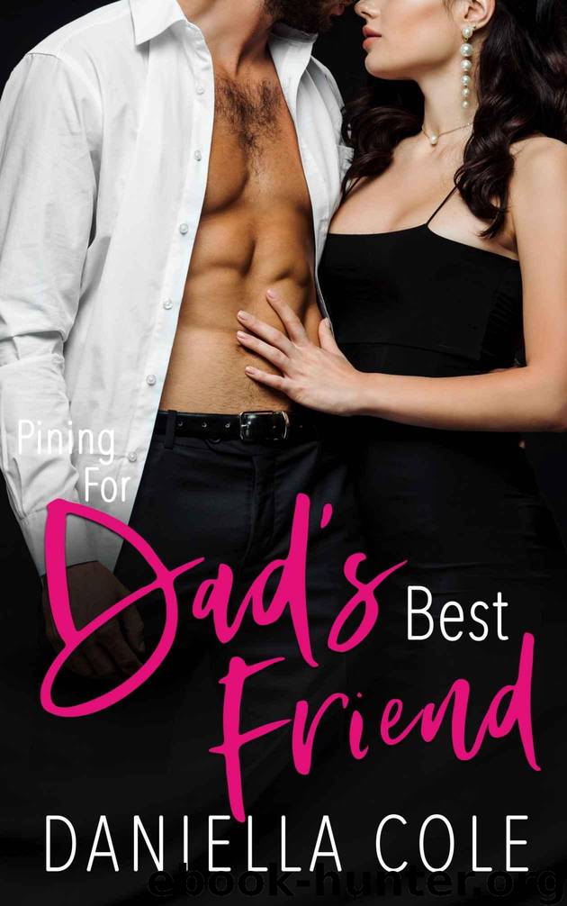 Pining For Dad's Best Friend by Cole Daniella