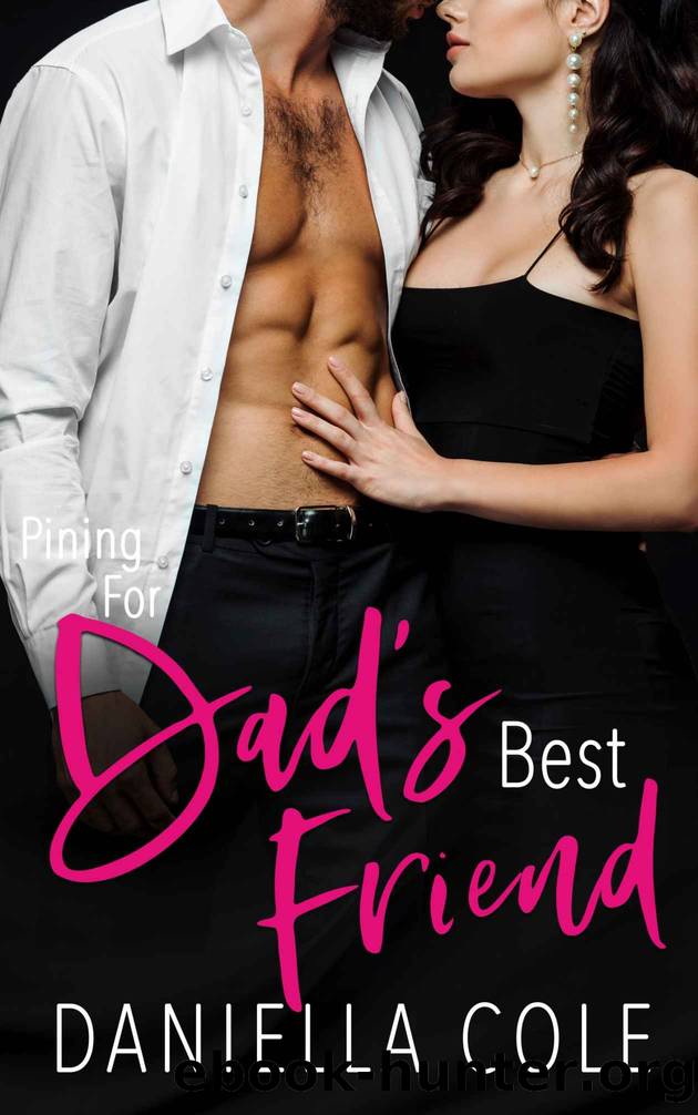 Pining For Dad’s Best Friend by Cole Daniella