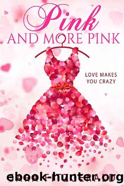 Pink And More Pink: Love Makes You Crazy by Sara Fitzgerald