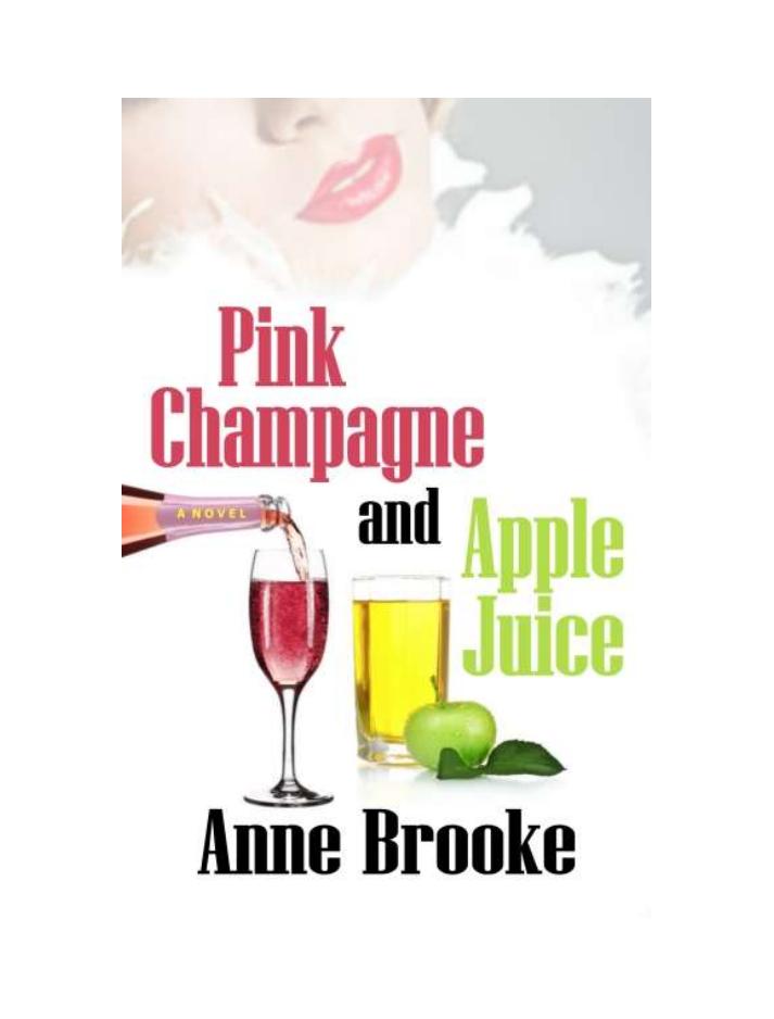 Pink Champagne And Apple Juice by Anne Brooke