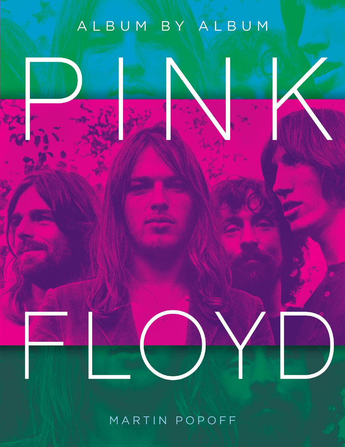Pink Floyd: Album by Album by Album by Martin Popoff