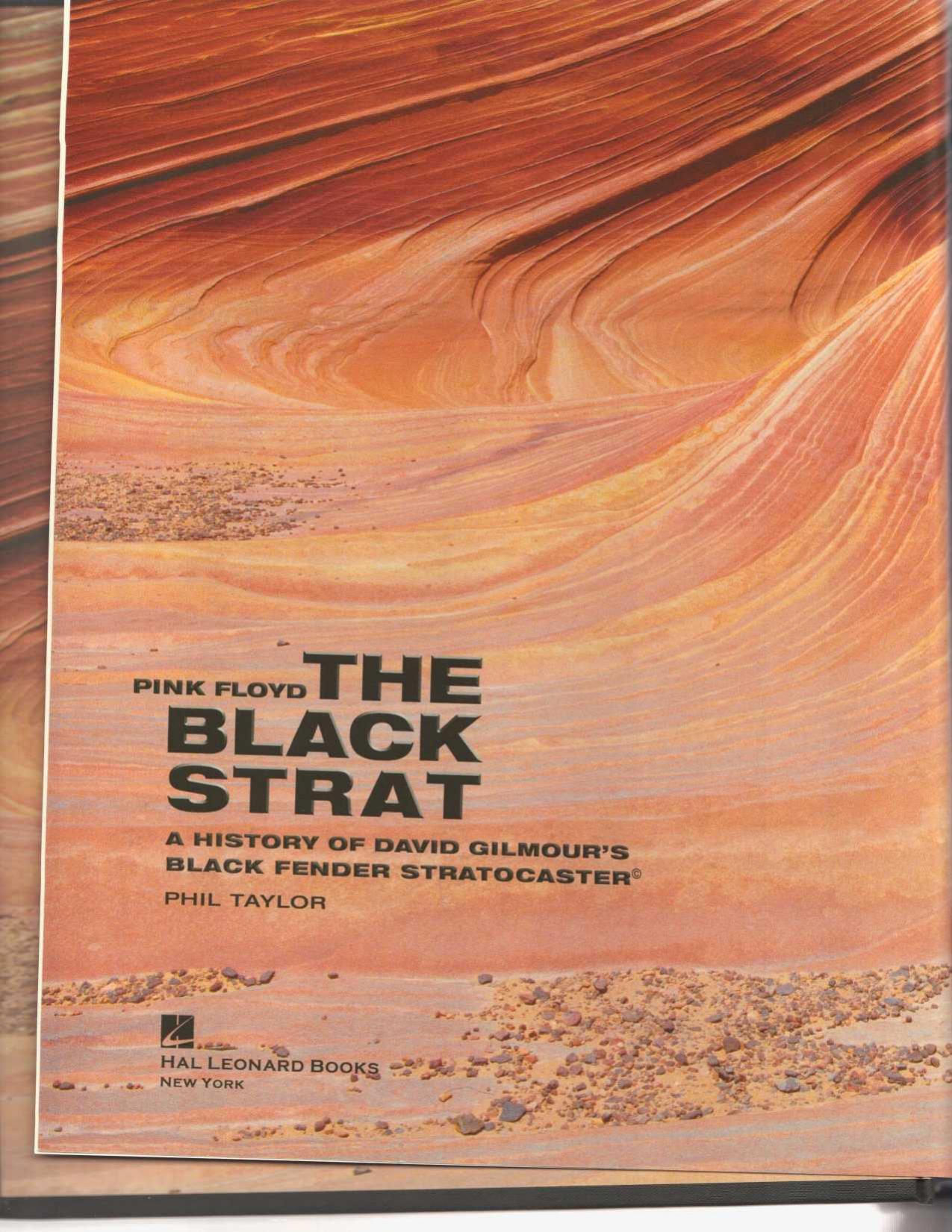 Pink Floyd: The Black Strat: A History of David Gilmour's Black Fender Stratocaster (Guitar Reference) by Phil Taylor