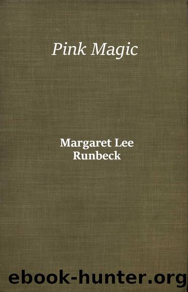 Pink Magic by Margaret Lee Runbeck