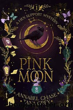 Pink Moon (A Hex Support Mystery Book 1) by Annabel Chase & Tana Grey