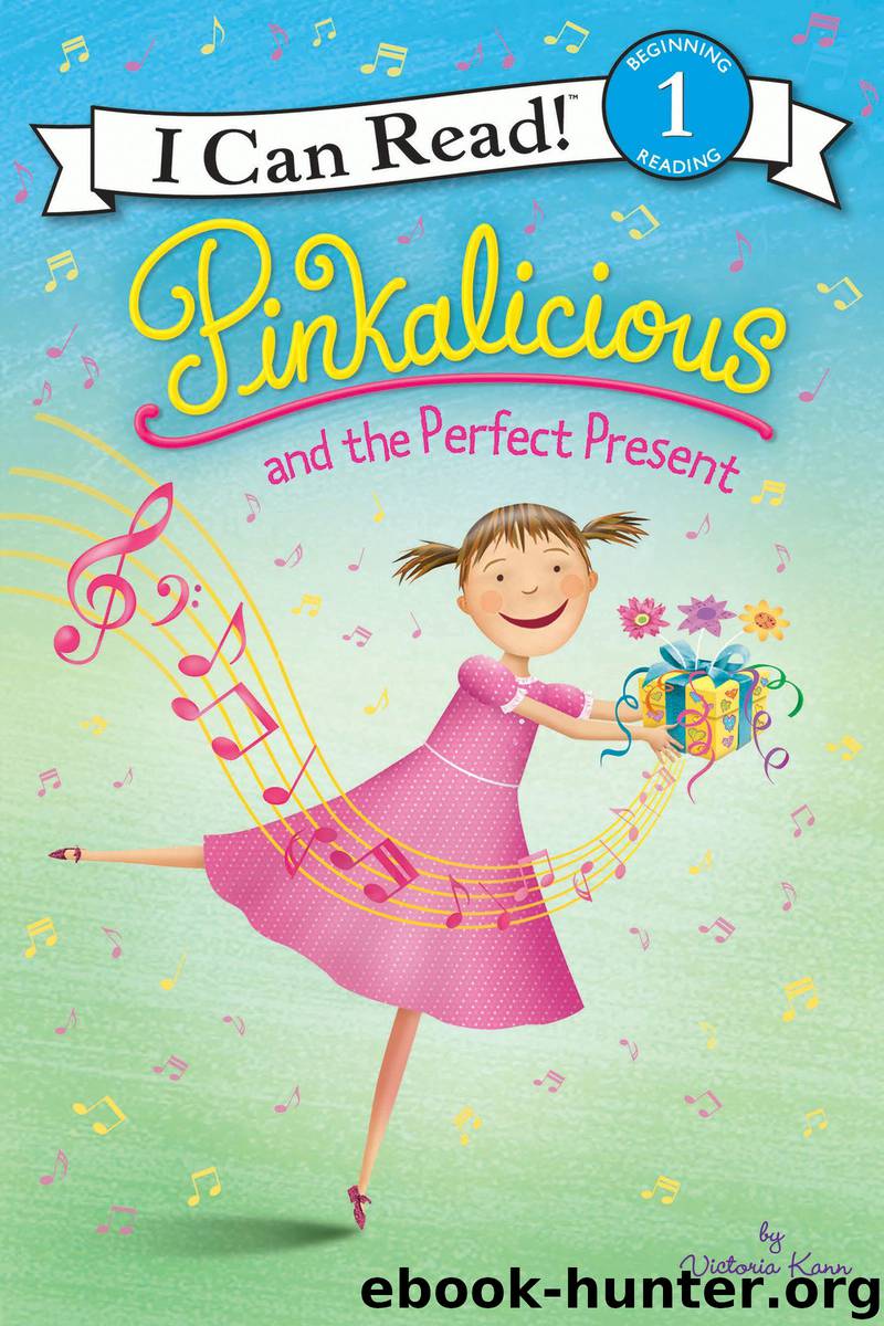 Pinkalicious and the Perfect Present by Victoria Kann