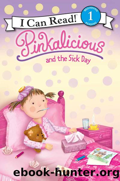 Pinkalicious and the Sick Day by Victoria Kann