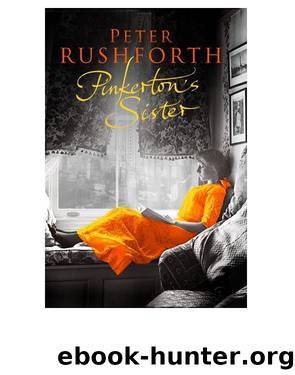 Pinkerton's Sister by Peter Rushforth
