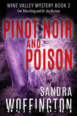 Pinot Noir and Poison (Wine Valley Mystery Book 2) by Sandra Woffington