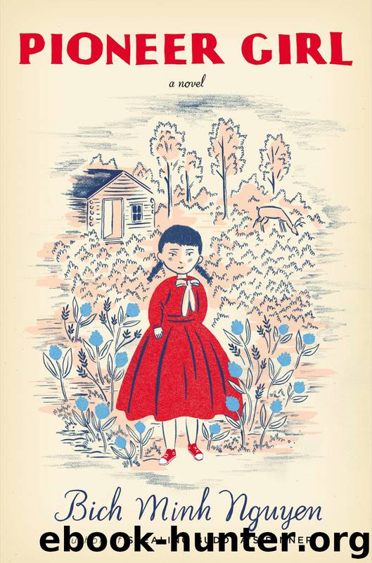 Pioneer Girl by Bich Minh Nguyen