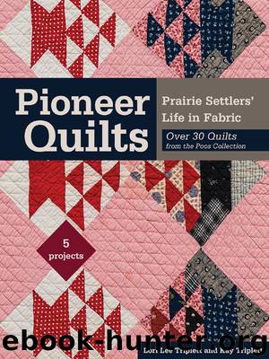 Pioneer Quilts by Lori Lee Triplett