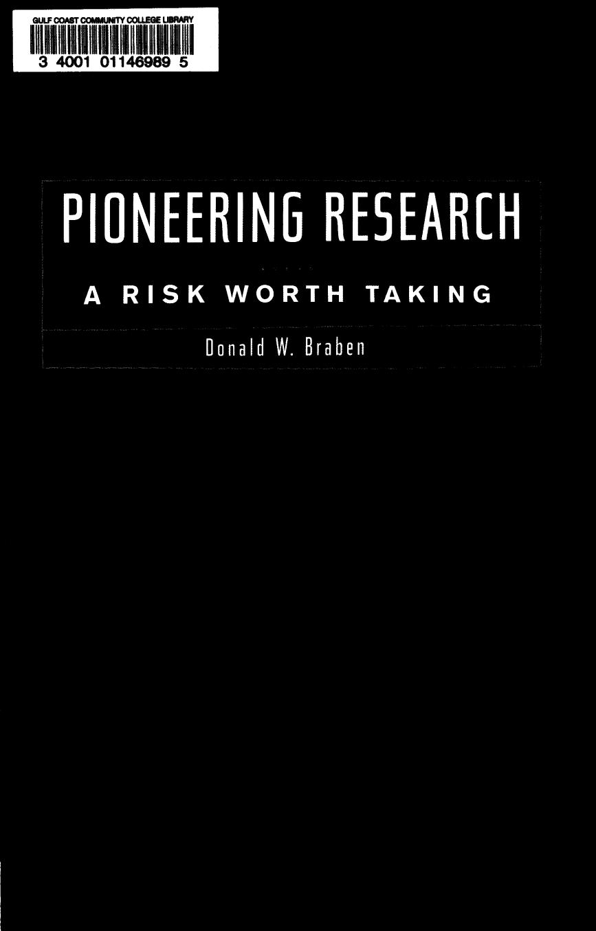 Pioneering Research: A Risk Worth Taking by Donald W. Braben