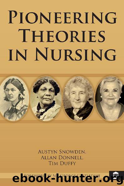 Pioneering Theories in Nursing by Austyn Snowden & Allan Donnell & Tim Duffy