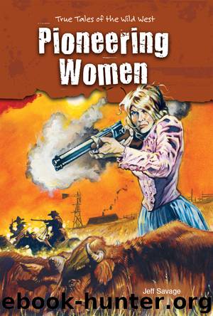 Pioneering Women by Jeff Savage