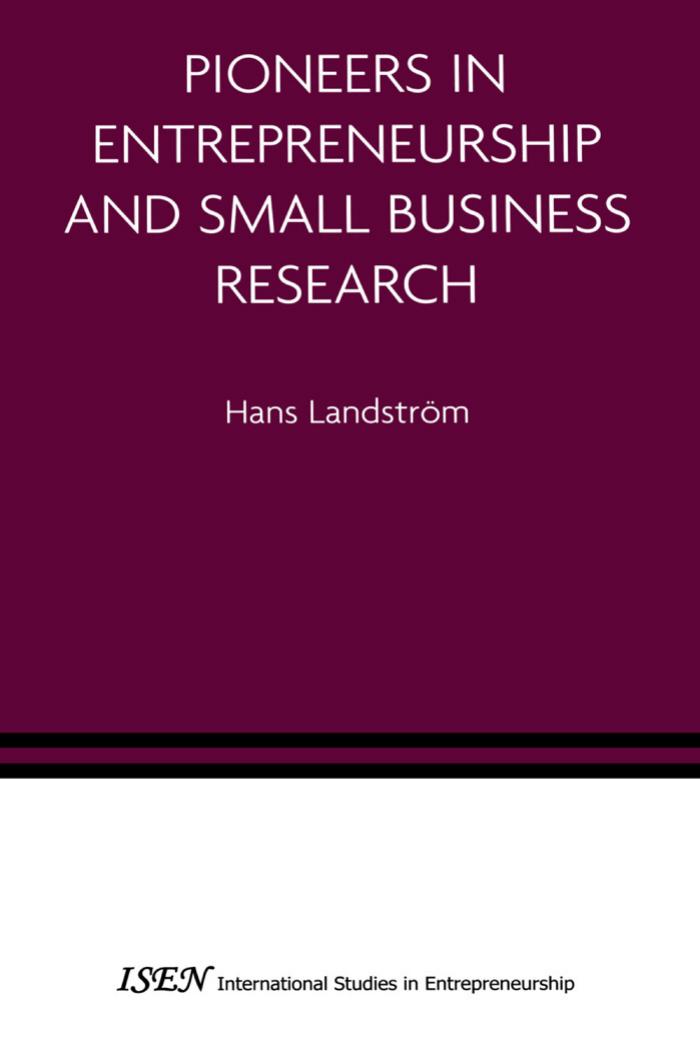 Pioneers in Entrepreneurship and Small Business Research by H. Landstrom