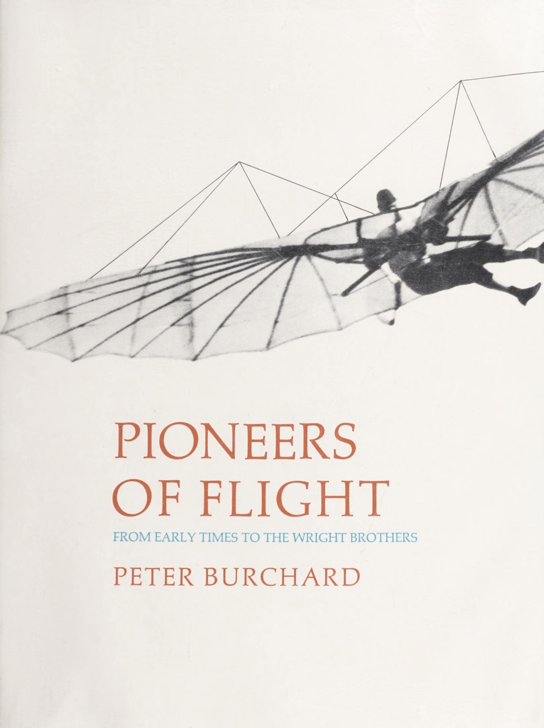 Pioneers of Flight: From Early Times to the Wright Brothers by Unknow