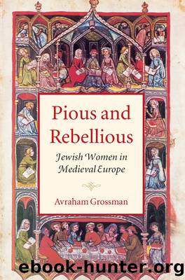 Pious and Rebellious by Grossman Avraham;