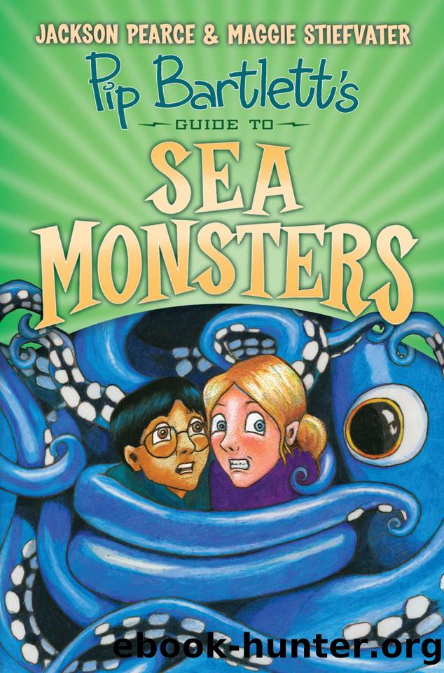 Pip Bartlett's Guide to Sea Monsters by Maggie Stiefvater