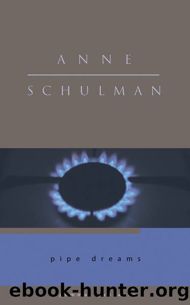 Pipe Dreams by Anne Schulman
