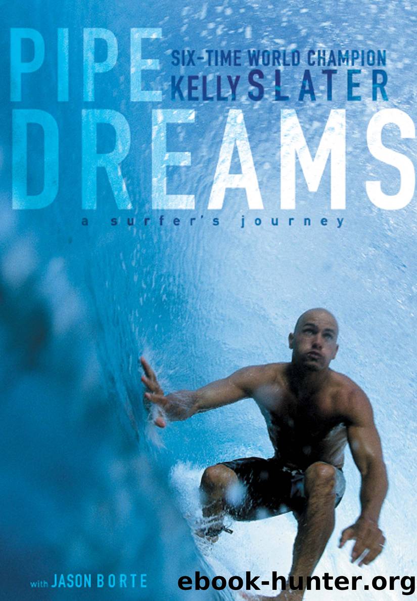 Pipe Dreams by Kelly Slater