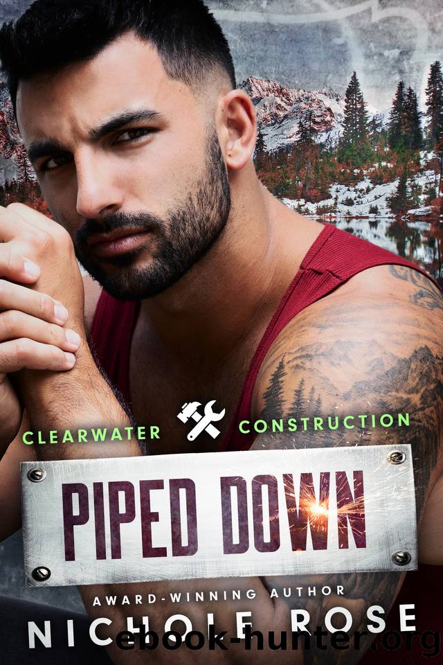 Piped Down: A Small-Town Mountain Man Romance by Nichole Rose