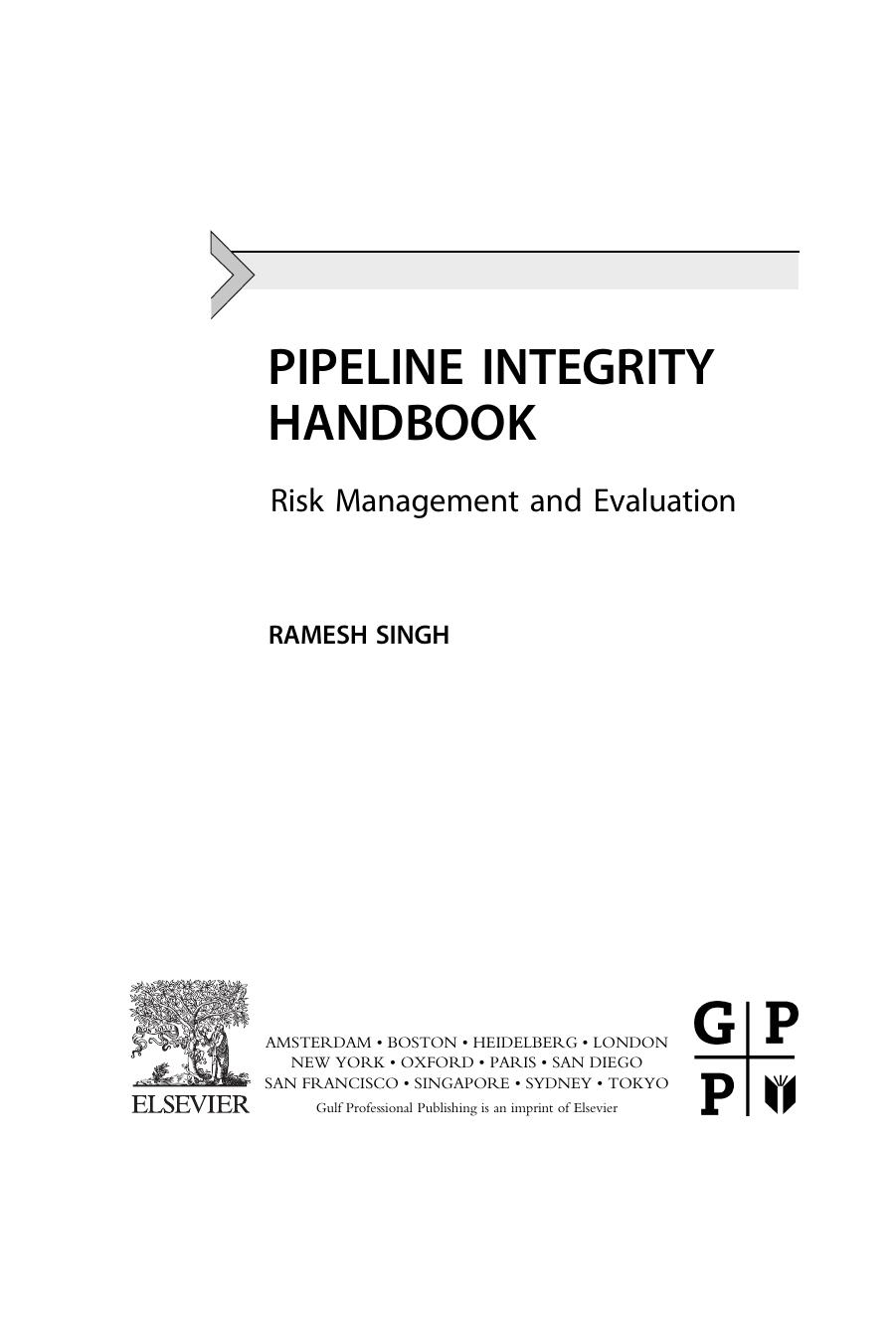 Pipeline Integrity Handbook. Risk Management and Evaluation by Ramesh Singh (Auth.)