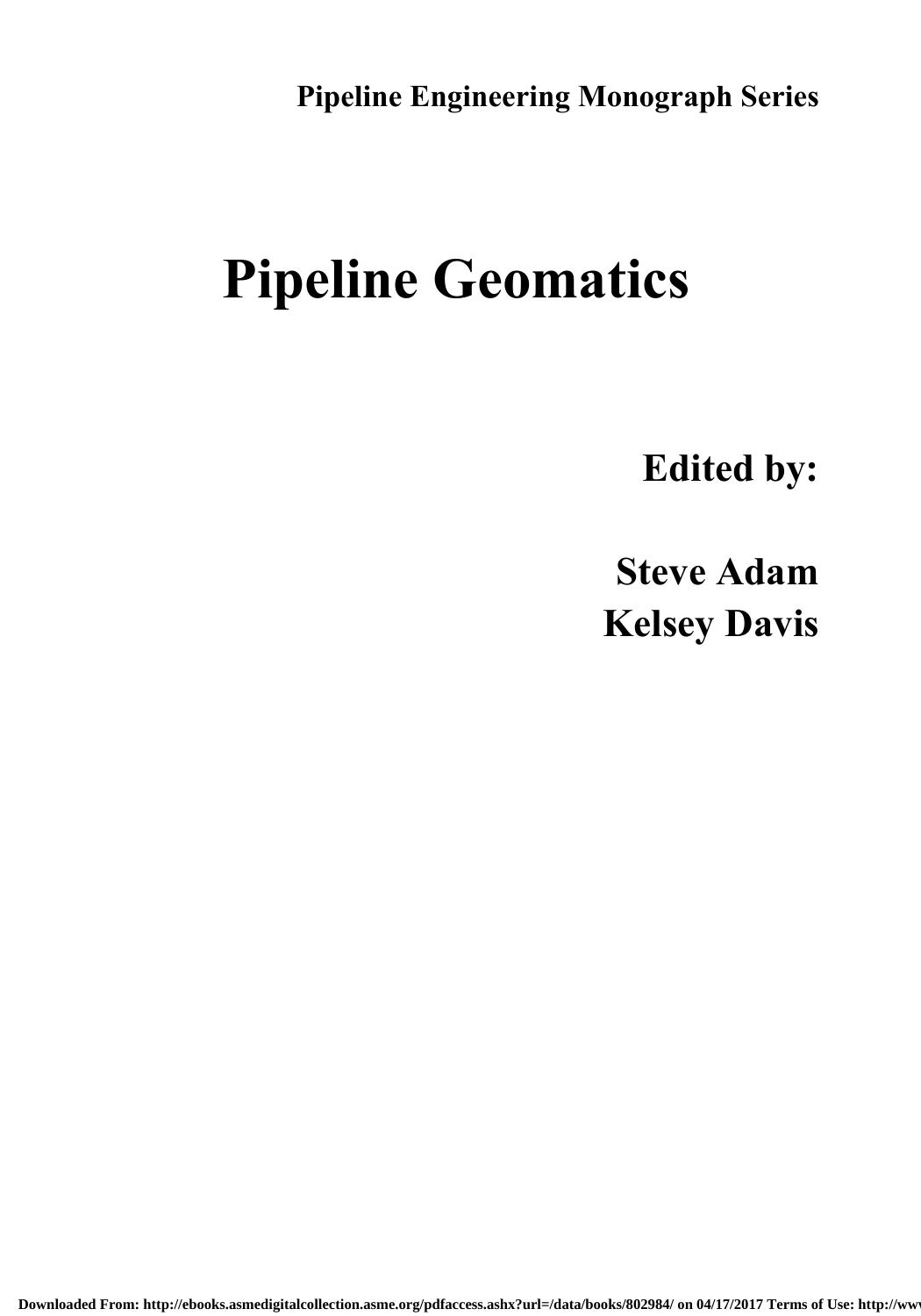 Pipeline geomatics : practice and innovation by Davis Kelsey; Adam Steve