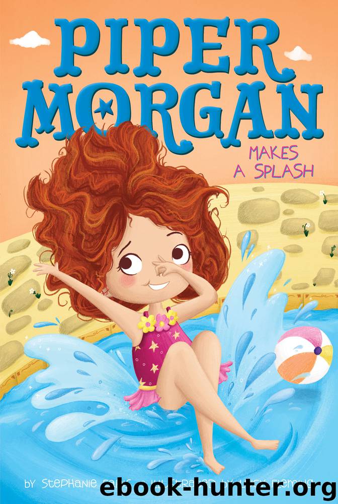 Piper Morgan Makes a Splash by Stephanie Faris
