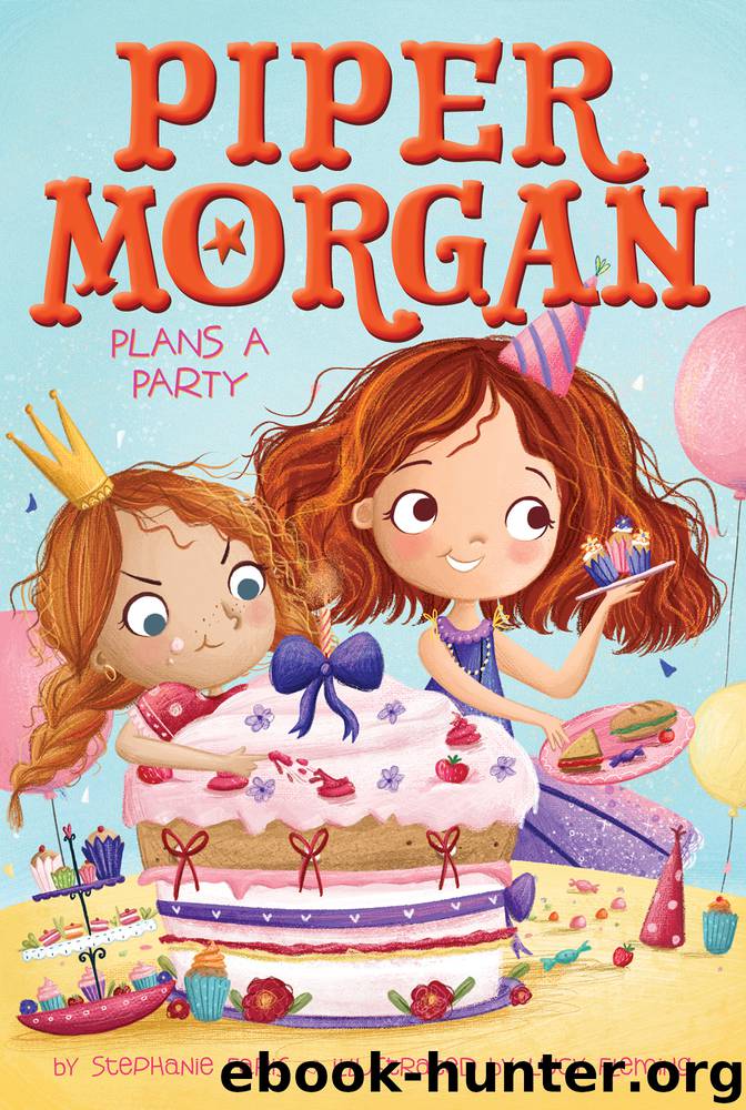 Piper Morgan Plans a Party by Stephanie Faris