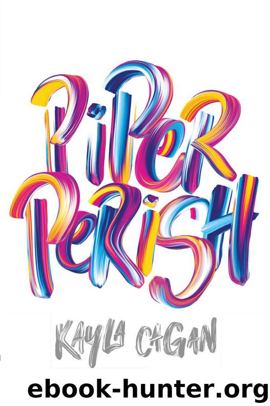 Piper Perish by Kayla Cagan